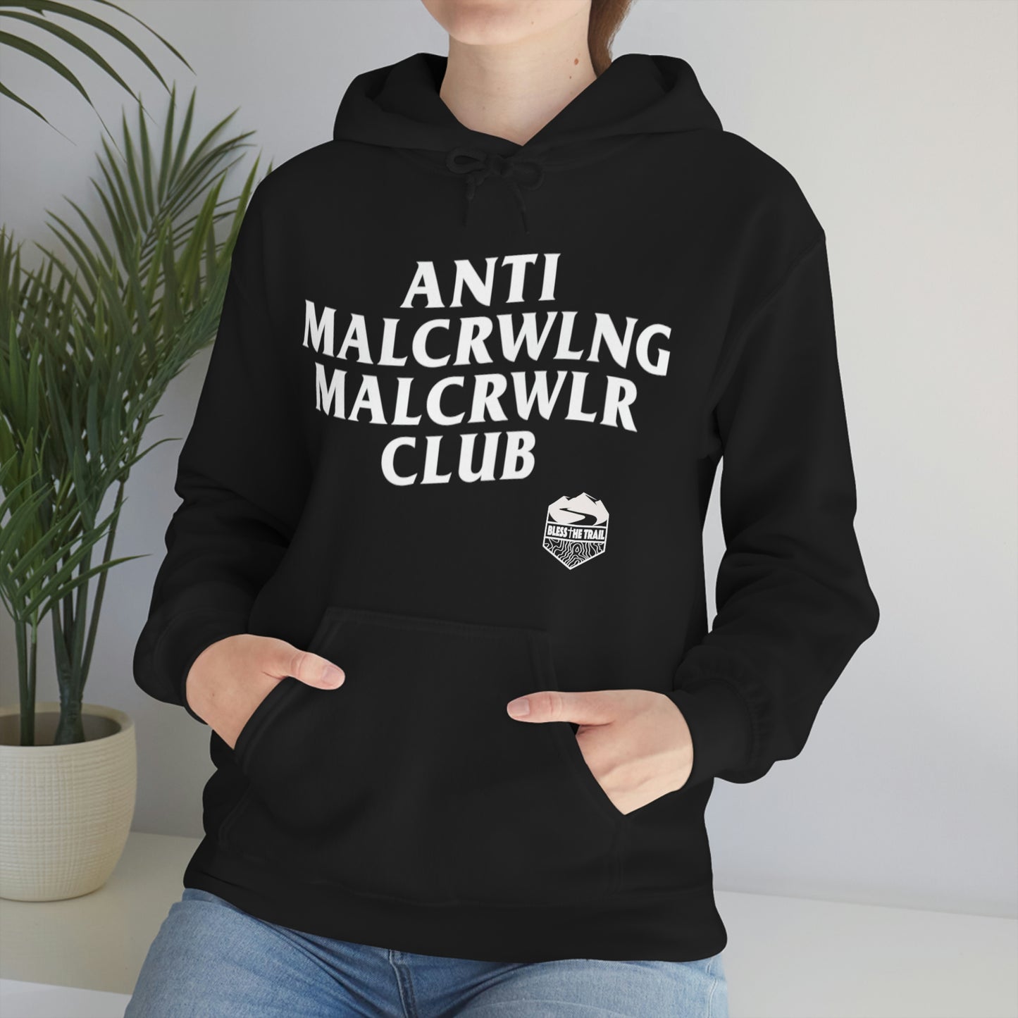 Anti Mall-Crawling Mall-Crawler Club Hooded Sweatshirt