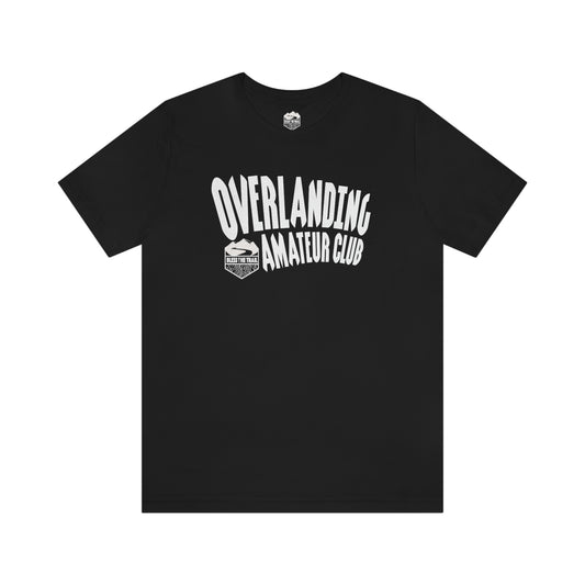 Overlanding Amateur Club T-Shirt